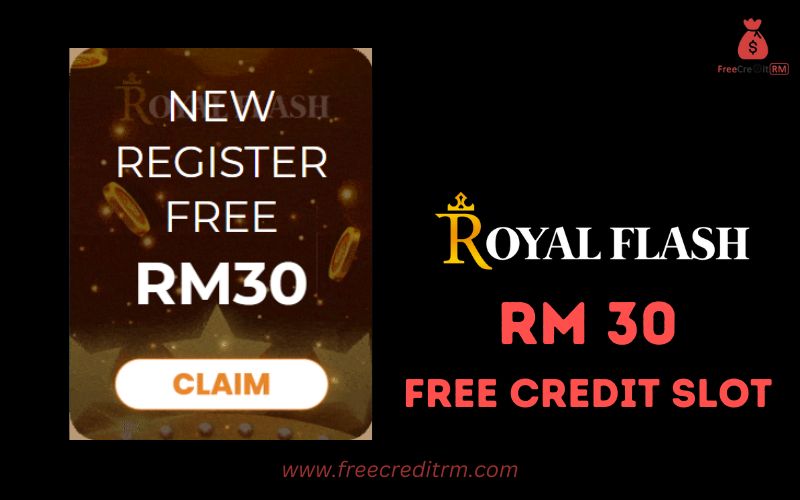 Freecreditrm - RoyalFlash22 Free Credit Slot RM30