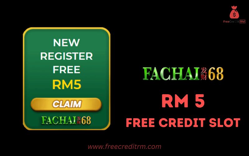 Freecreditrm - Fachai68 Free Credit Slot RM5