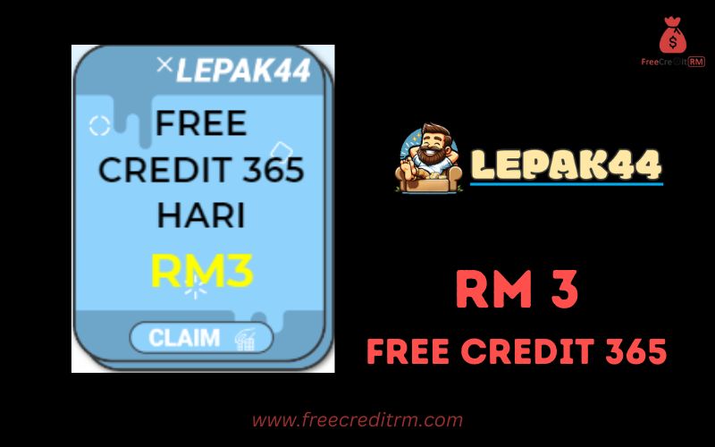 Freecreditrm - Lepak44 Free Credit 365 RM3