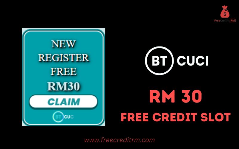 Freecreditrm - BTCUCI Free Credit Slot RM30