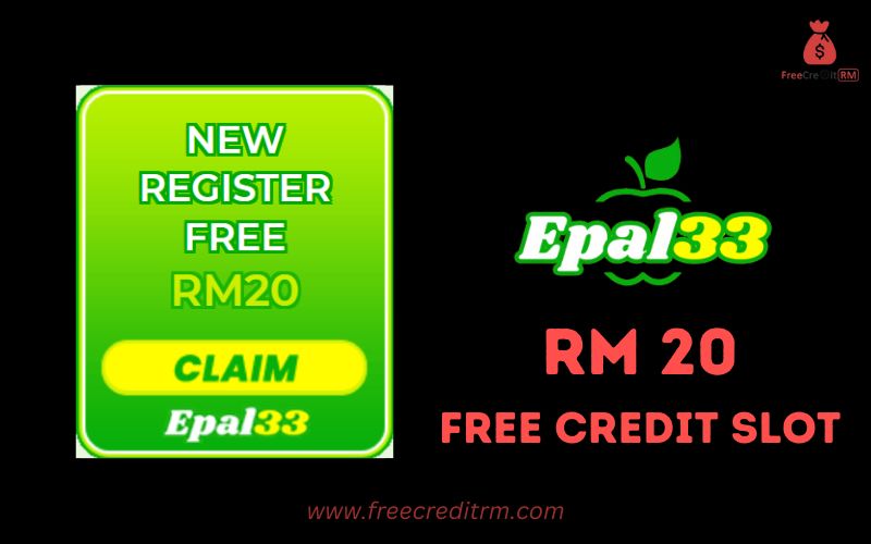 Freecreditrm - EPAL33 Free Credit Slot RM20