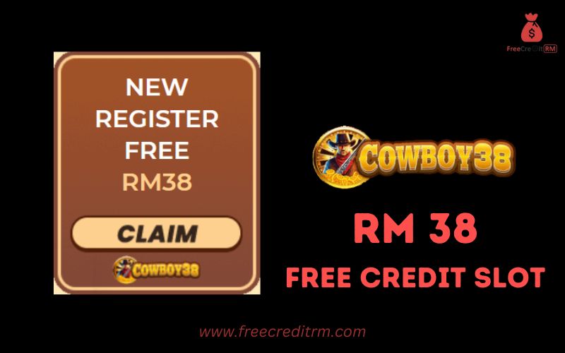 Freecreditrm - COWBOY38 Free Credit Slot RM38