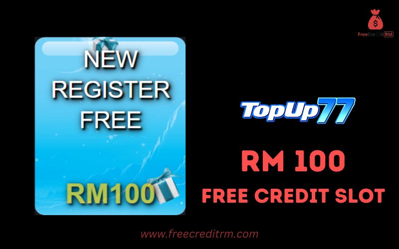 Freecreditrm - TOPUP77 Free Credit Slot RM100