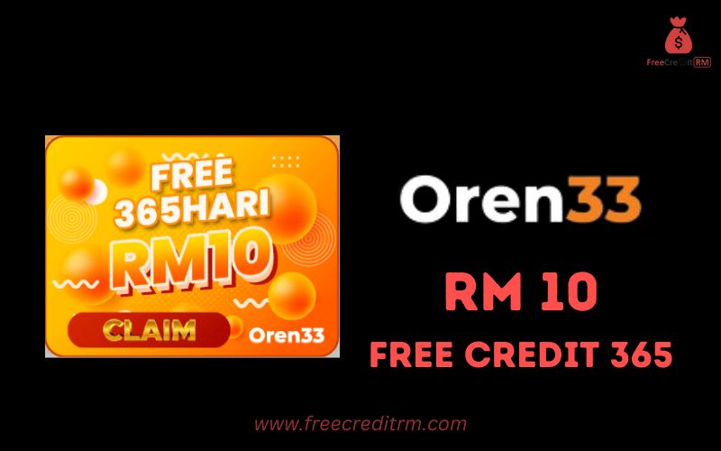 Freecreditrm - Oren33 Free Credit 365 RM10