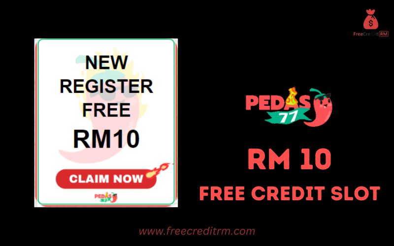 Freecreditrm - Pedas77 Free Credit Slot RM10