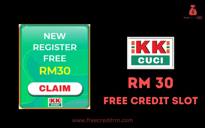 Freecreditrm - KKCuci Free Credit Slot RM30