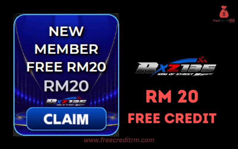 Freecreditrm - RXZ135 Free Credit No Deposit RM20