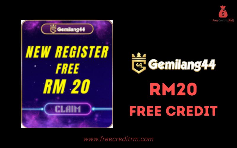 Freecreditrm - GEMILANG44 Free Credit No Deposit RM20