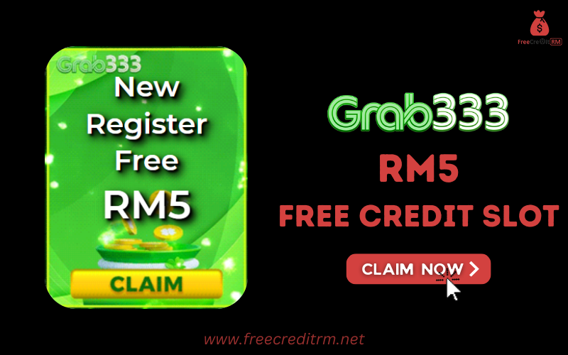 Freecreditrm - Grab333 Free Credit Slot